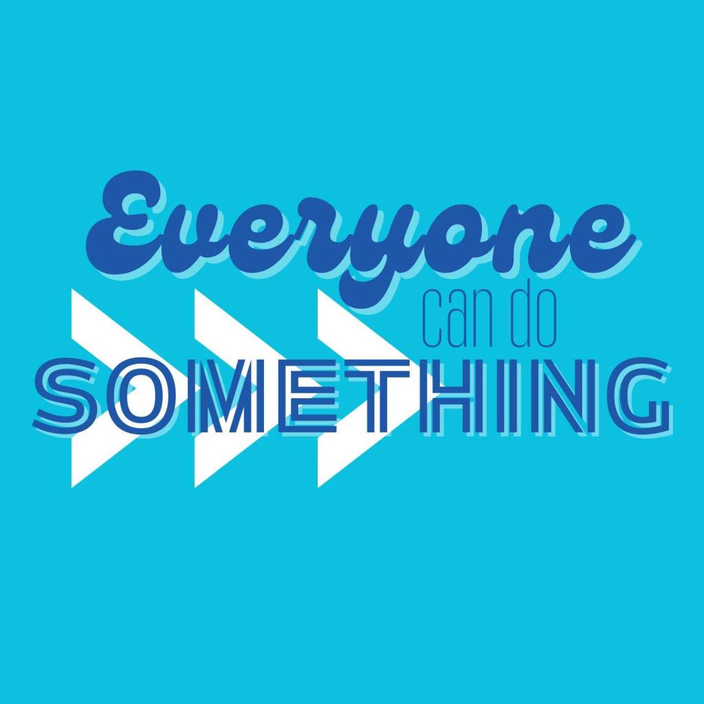 EVERYONE Can Do&nbsp;Something